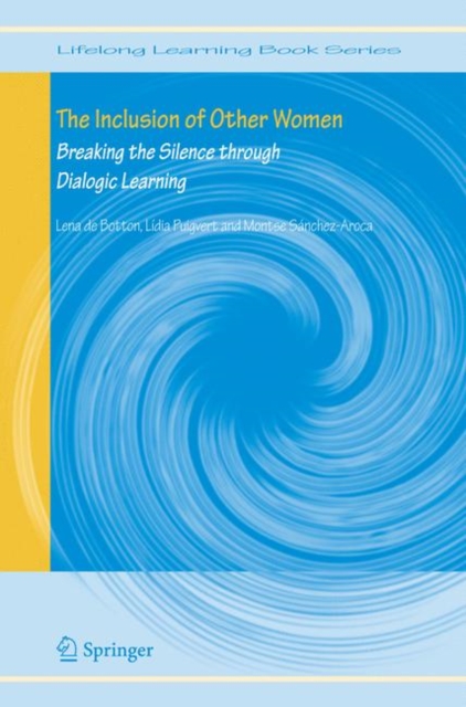 The Inclusion of Other Women : Breaking the Silence through Dialogic Learning, Hardback Book