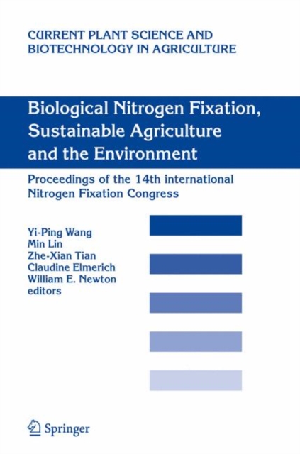 Biological Nitrogen Fixation, Sustainable Agriculture and the Environment : Proceedings of the 14th International Nitrogen Fixation Congress, Hardback Book