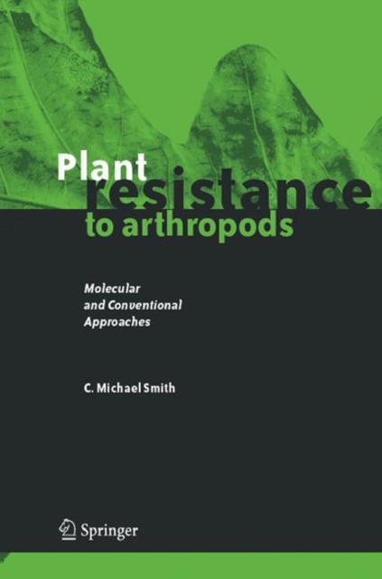 Plant Resistance to Arthropods : Molecular and Conventional Approaches, Hardback Book