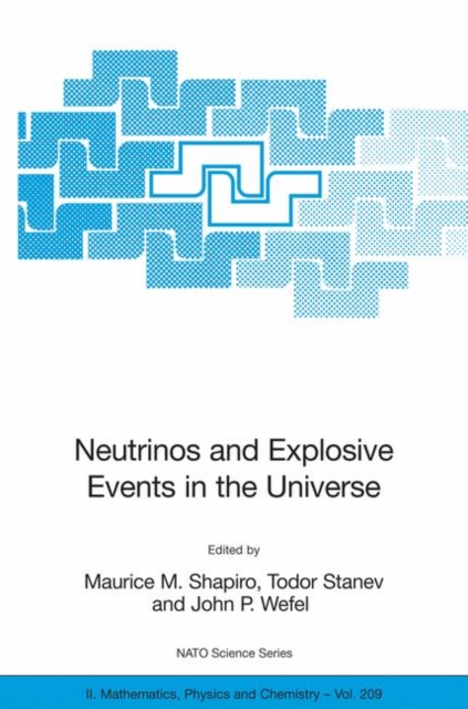 Neutrinos and Explosive Events in the Universe, Paperback / softback Book