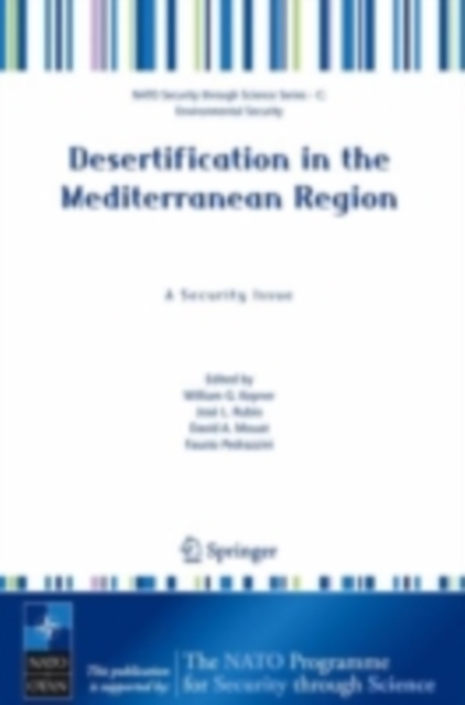Desertification in the Mediterranean Region. A Security Issue : Proceedings of the NATO Mediterranean Dialogue Workshop, held in Valencia, Spain, 2-5 December 2003, PDF eBook