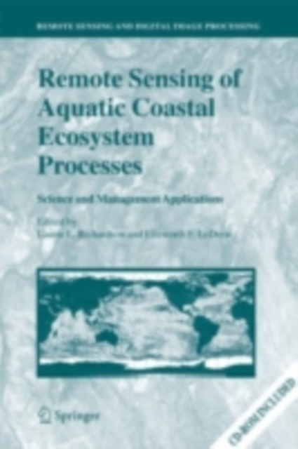 Remote Sensing of Aquatic Coastal Ecosystem Processes : Science and Management Applications, PDF eBook
