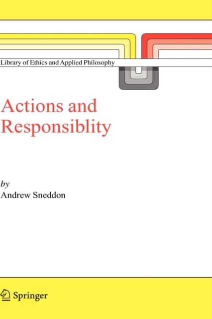 Action and Responsibility, Hardback Book
