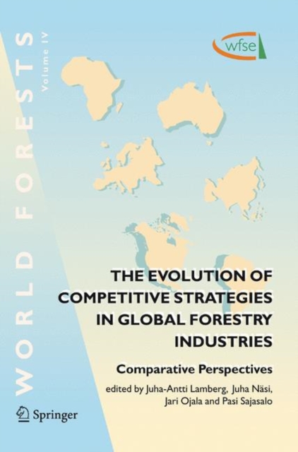 The Evolution of Competitive Strategies in Global Forestry Industries : Comparative Perspectives, Hardback Book