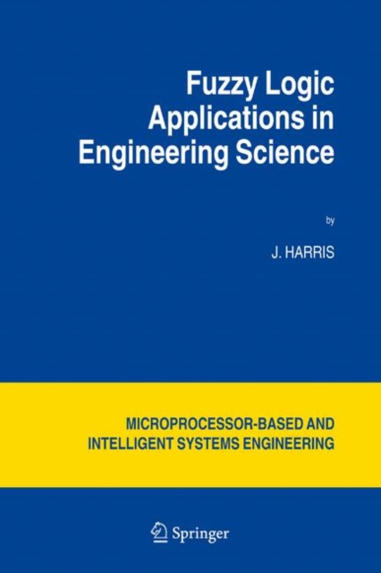 Fuzzy Logic Applications in Engineering Science, Hardback Book