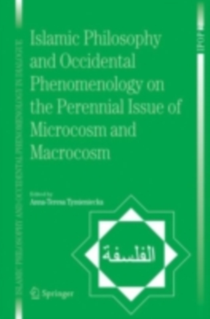 Islamic Philosophy and Occidental Phenomenology on the Perennial Issue of Microcosm and Macrocosm, PDF eBook