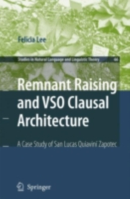 Remnant Raising and VSO Clausal Architecture : A Case Study of San Lucas Quiavini Zapotec, PDF eBook