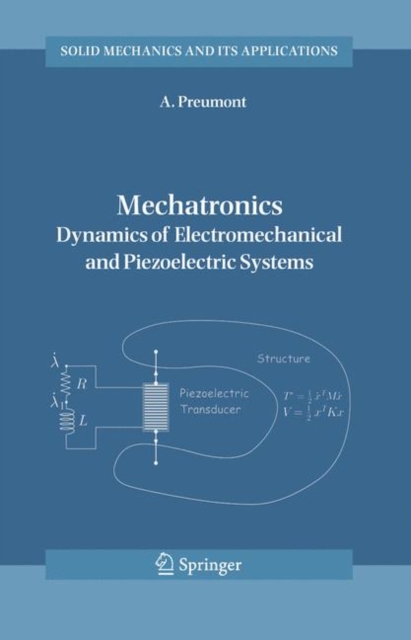 Mechatronics : Dynamics of Electromechanical and Piezoelectric Systems, Hardback Book