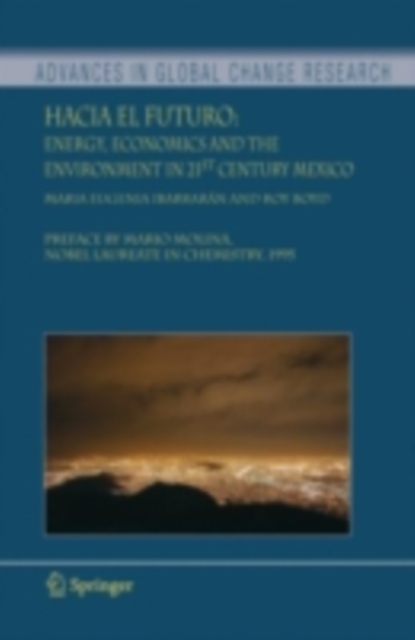 Hacia el Futuro : Energy, Economics and the Environment in 21st Century Mexico, PDF eBook