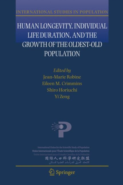 Human Longevity, Individual Life Duration, and the Growth of the Oldest-Old Population, Paperback / softback Book