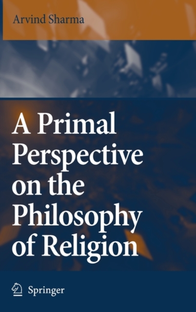 A Primal Perspective on the Philosophy of Religion, Hardback Book
