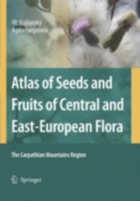 Atlas of Seeds and Fruits of Central and East-European Flora : The Carpathian Mountains Region, PDF eBook