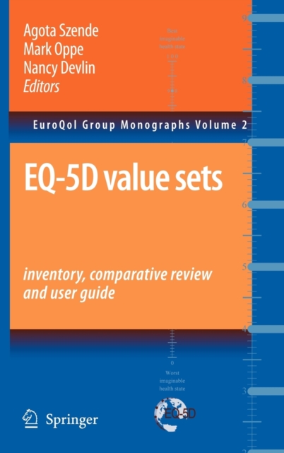 EQ-5D Value Sets: Inventory, Comparative Review and User Guide, Hardback Book