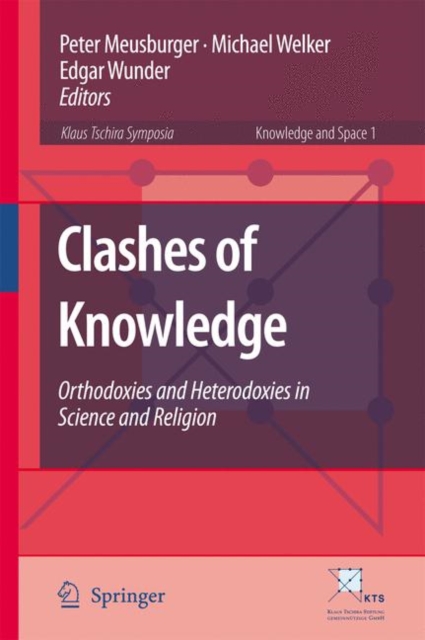 Clashes of Knowledge : Orthodoxies and Heterodoxies in Science and Religion, Hardback Book