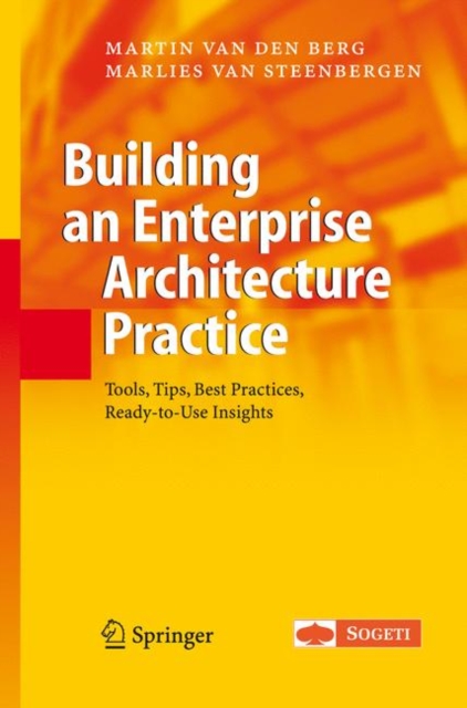 Building an Enterprise Architecture Practice : Tools, Tips, Best Practices, Ready-to-Use Insights, Hardback Book