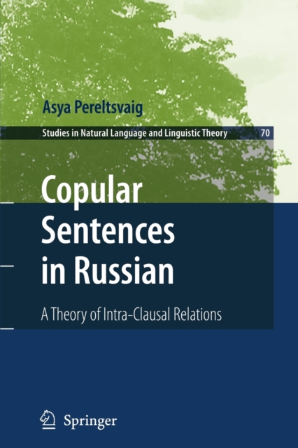 Copular Sentences in Russian : A Theory of Intra-Clausal Relations, Paperback / softback Book