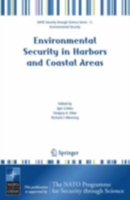 Environmental Security in Harbors and Coastal Areas : Management Using Comparative Risk Assessment and Multi-Criteria Decision Analysis, PDF eBook