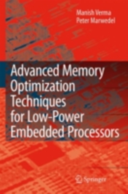 Advanced Memory Optimization Techniques for Low-Power Embedded Processors, PDF eBook