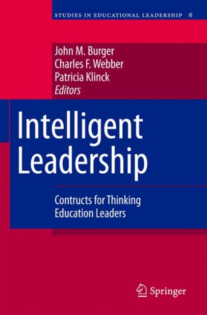 Intelligent Leadership : Constructs for Thinking Education Leaders, Hardback Book