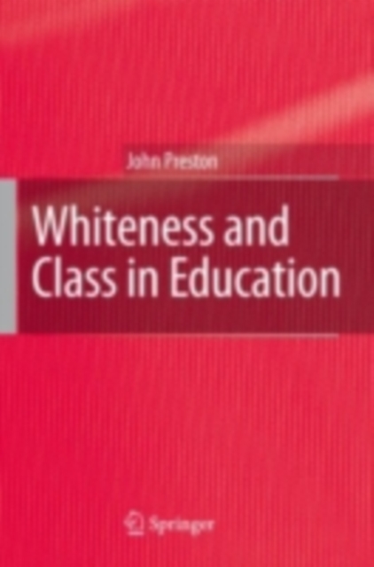 Whiteness and Class in Education, PDF eBook