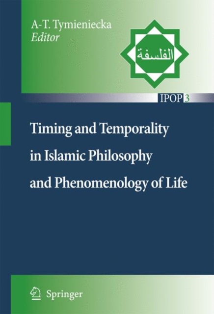 Timing and Temporality in Islamic Philosophy and Phenomenology of Life, Hardback Book