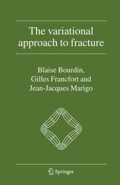 The Variational Approach to Fracture, Hardback Book