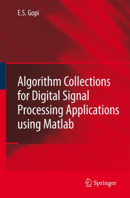 Algorithm Collections for Digital Signal Processing Applications Using Matlab, Hardback Book