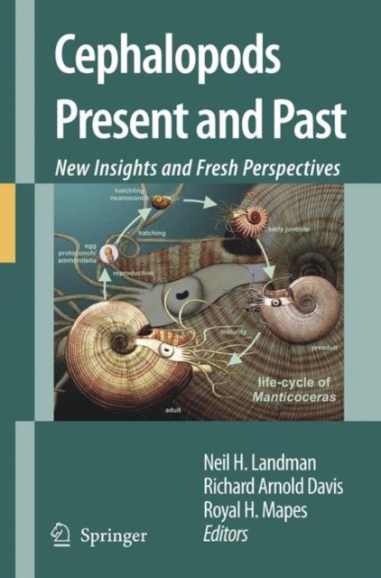 Cephalopods Present and Past: New Insights and Fresh Perspectives, Hardback Book