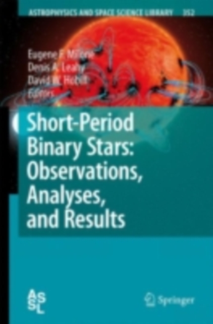 Short-Period Binary Stars: Observations, Analyses, and Results, PDF eBook