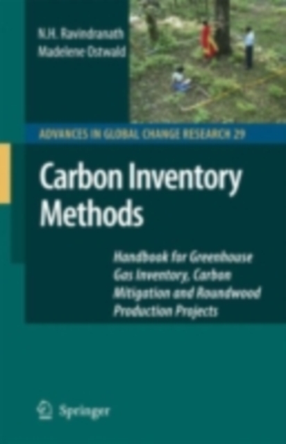 Carbon Inventory Methods : Handbook for Greenhouse Gas Inventory, Carbon Mitigation and Roundwood Production Projects, PDF eBook