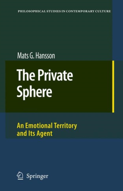 The Private Sphere : An Emotional Territory and Its Agent, Hardback Book