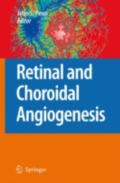 Retinal and Choroidal Angiogenesis, PDF eBook