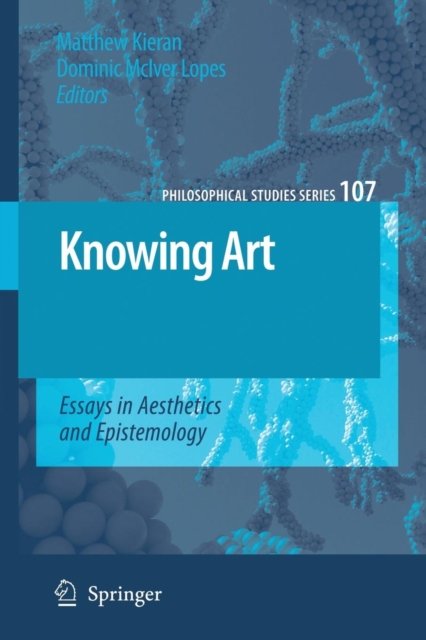 Knowing Art : Essays in Aesthetics and Epistemology, Paperback / softback Book