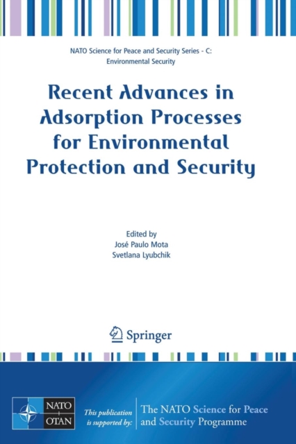 Recent Advances in Adsorption Processes for Environmental Protection and Security, Paperback / softback Book