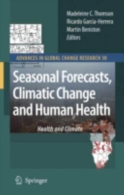Seasonal Forecasts, Climatic Change and Human Health : Health and Climate, PDF eBook