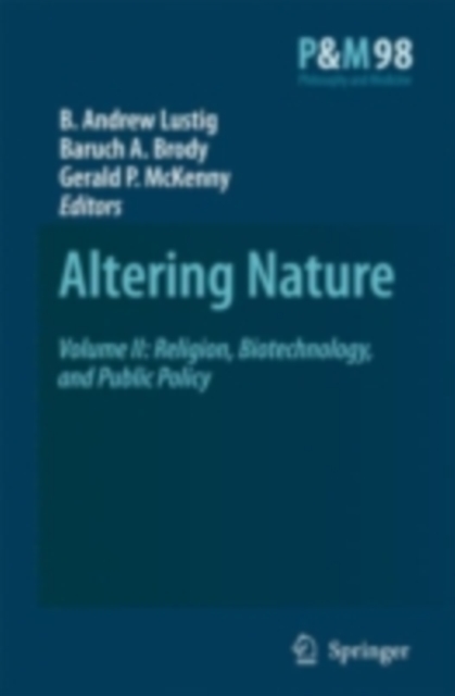 Altering Nature : Volume II: Religion, Biotechnology, and Public Policy, PDF eBook