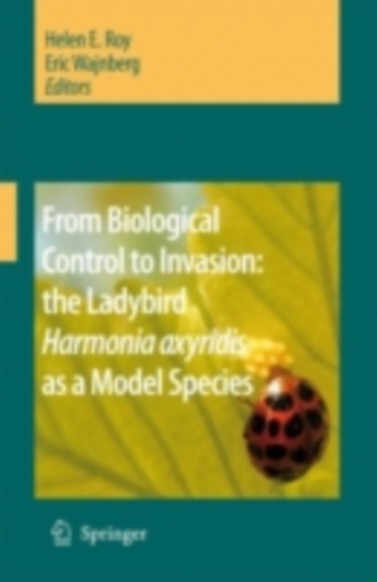 From Biological Control to Invasion: the Ladybird Harmonia axyridis as a Model Species, PDF eBook