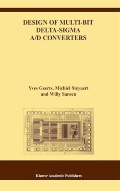 Design of Multi-Bit Delta-Sigma A/D Converters, Hardback Book