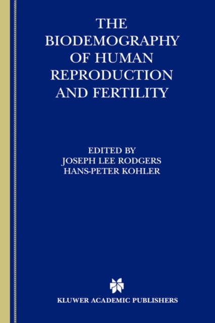 The Biodemography of Human Reproduction and Fertility, Hardback Book