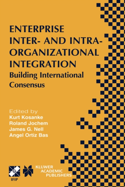 Enterprise Inter- and Intra-Organizational Integration : Building International Consensus, Hardback Book