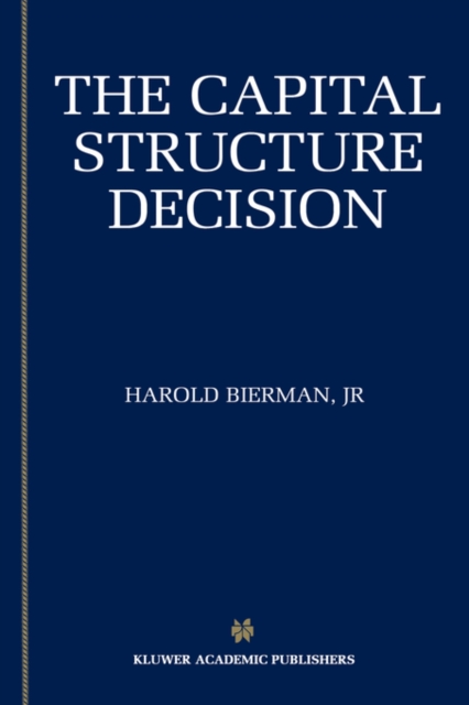 The Capital Structure Decision, Hardback Book