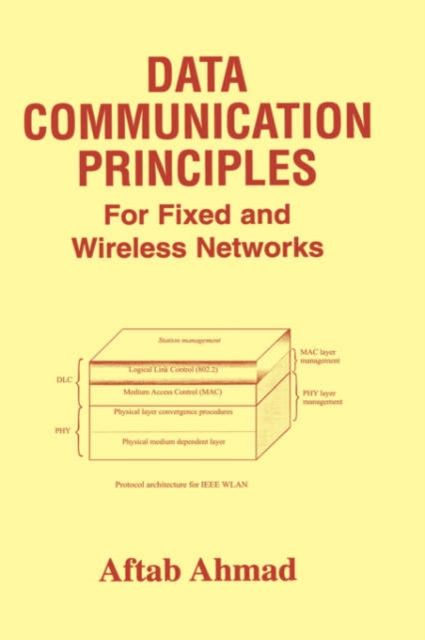 Data Communication Principles : For Fixed and Wireless Networks, Hardback Book