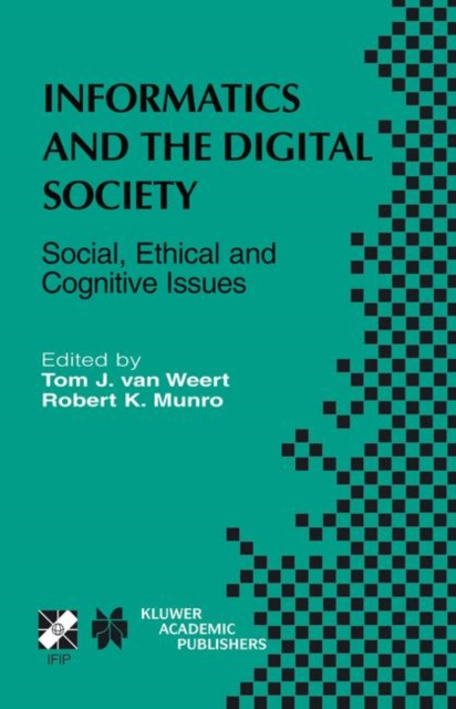 Informatics and the Digital Society : Social, Ethical and Cognitive Issues, Hardback Book