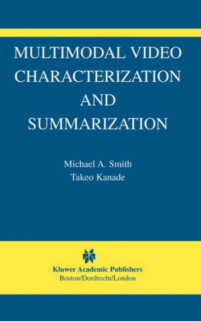 Multimodal Video Characterization and Summarization, Hardback Book