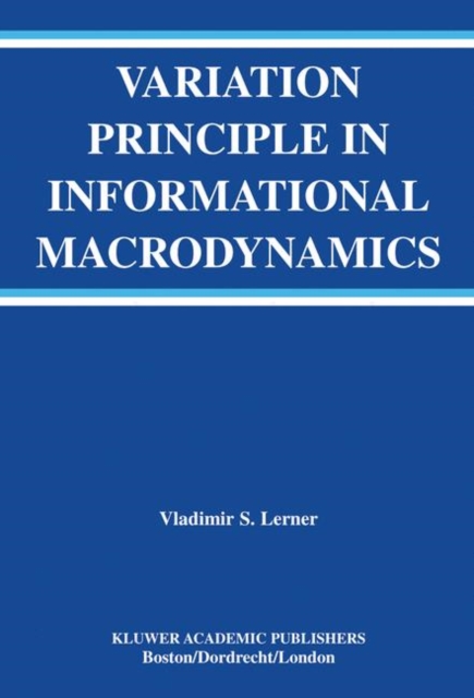 Variation Principle in Informational Macrodynamics, Hardback Book