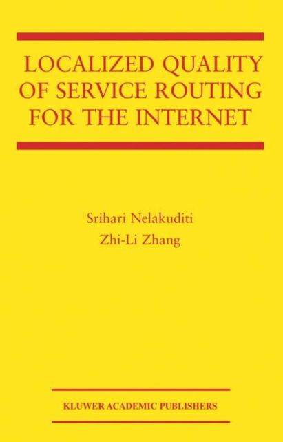 Localized Quality of Service Routing for the Internet, Hardback Book