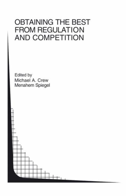Obtaining the Best from Regulation and Competition, Hardback Book
