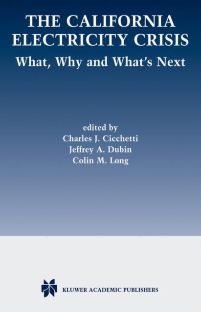The California Electricity Crisis : What, Why, and What's Next, Hardback Book