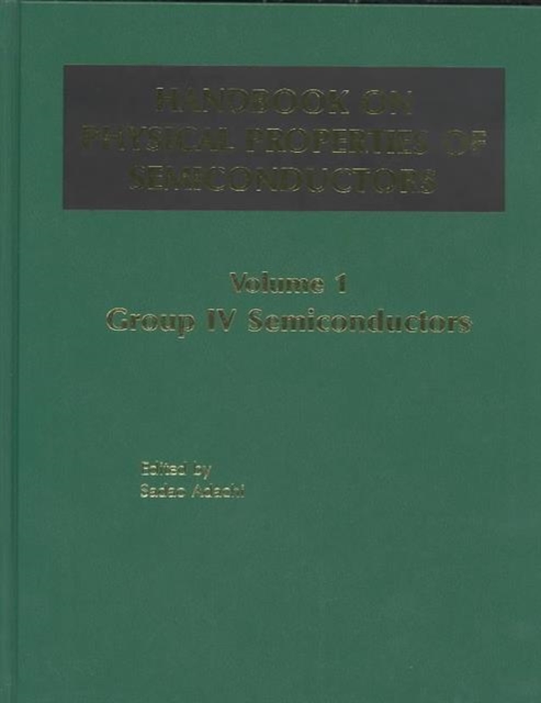 Handbook on Physical Properties of Semiconductors, Hardback Book