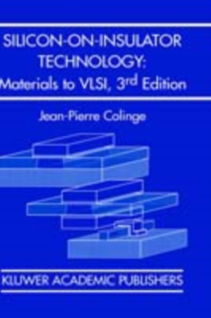 Silicon-on-Insulator Technology: Materials to VLSI : Materials to VLSI, Hardback Book